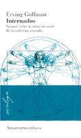 Internados<br /><br />
Ensayos sobre la situación social<br /><br />
de los enfermos mentales